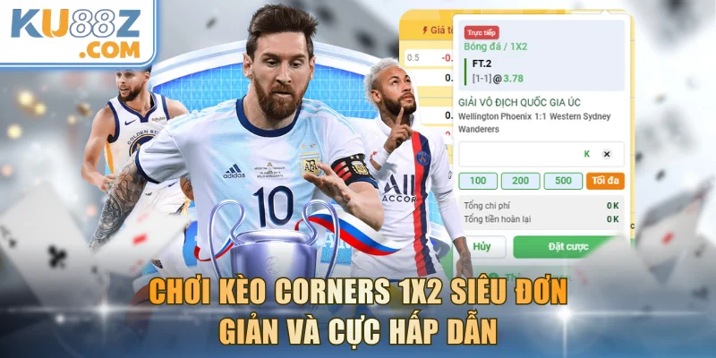 Chơi kèo Corners 1x2 siêu đơn giản và cực hấp dẫn