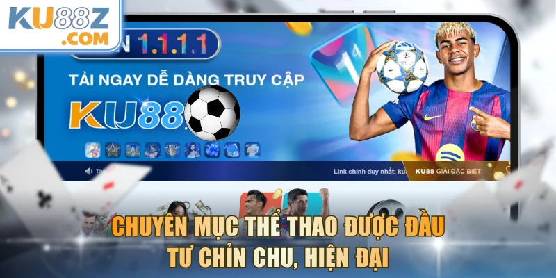 Chuyên mục thể thao được đầu tư chỉn chu, hiện đại