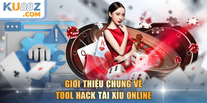 Giới thiệu chung về tool hack Tài Xỉu online
