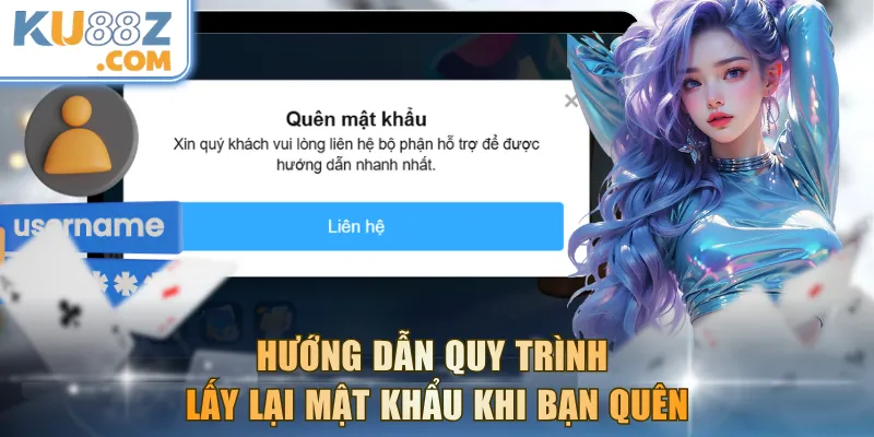 Hướng dẫn quy trình lấy lại mật khẩu khi bạn quên