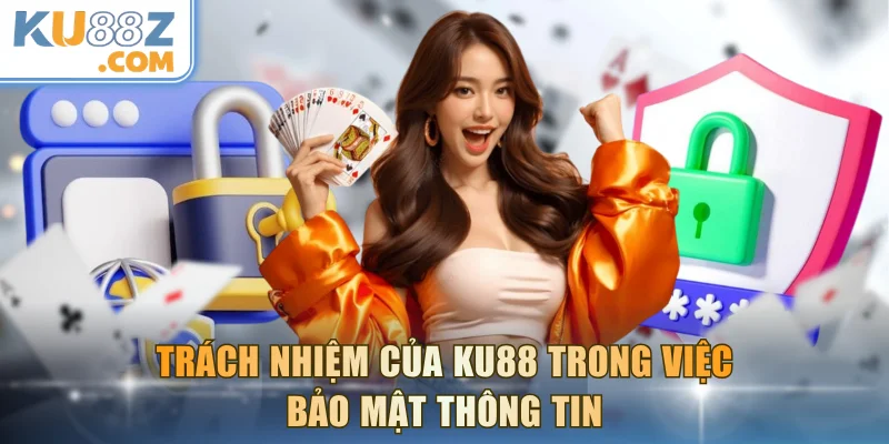 Nhà cái có trách nhiệm quan trọng đảm bảo riêng tư người dùng