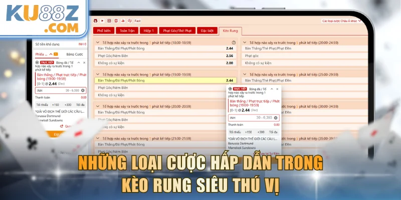 Những loại cược hấp dẫn trong kèo rung siêu thú vị