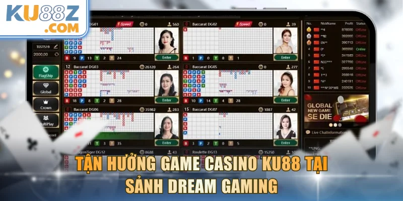 Tận hưởng game casino KU88 tại sảnh Dream Gaming