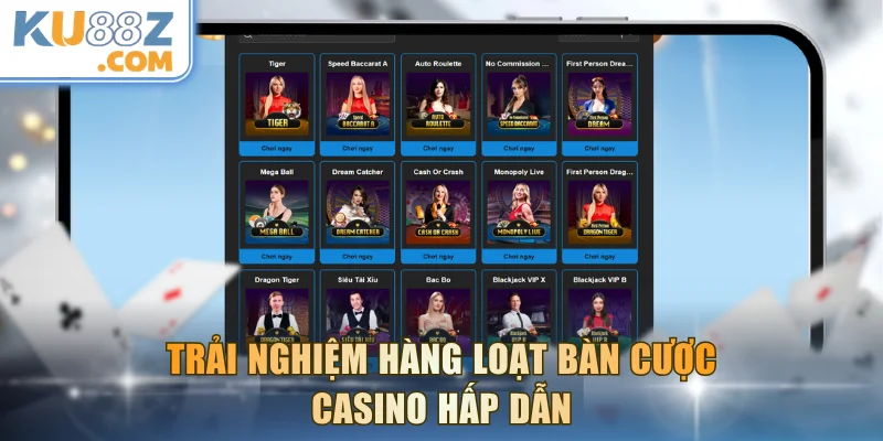 Trải nghiệm hàng loạt bàn cược casino hấp dẫn
